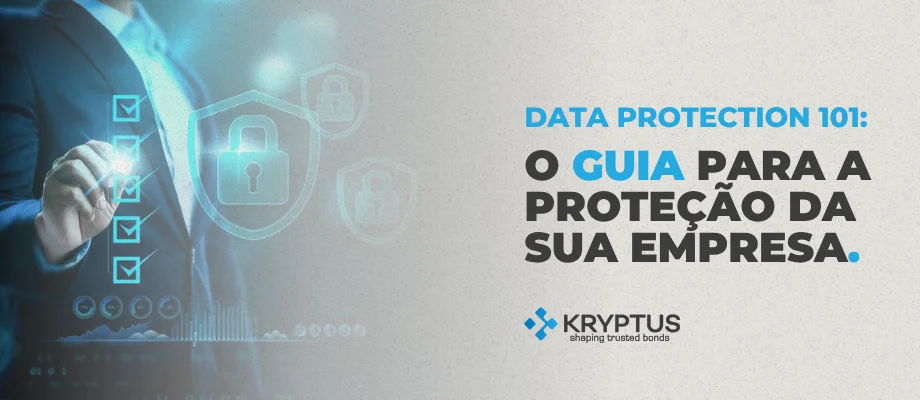 Imagem com o seguinte texto: "data protection 101, o guia para a proteção da sua empresa.".